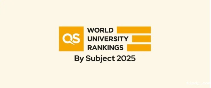 QS发布最新2025世界大学学科排名